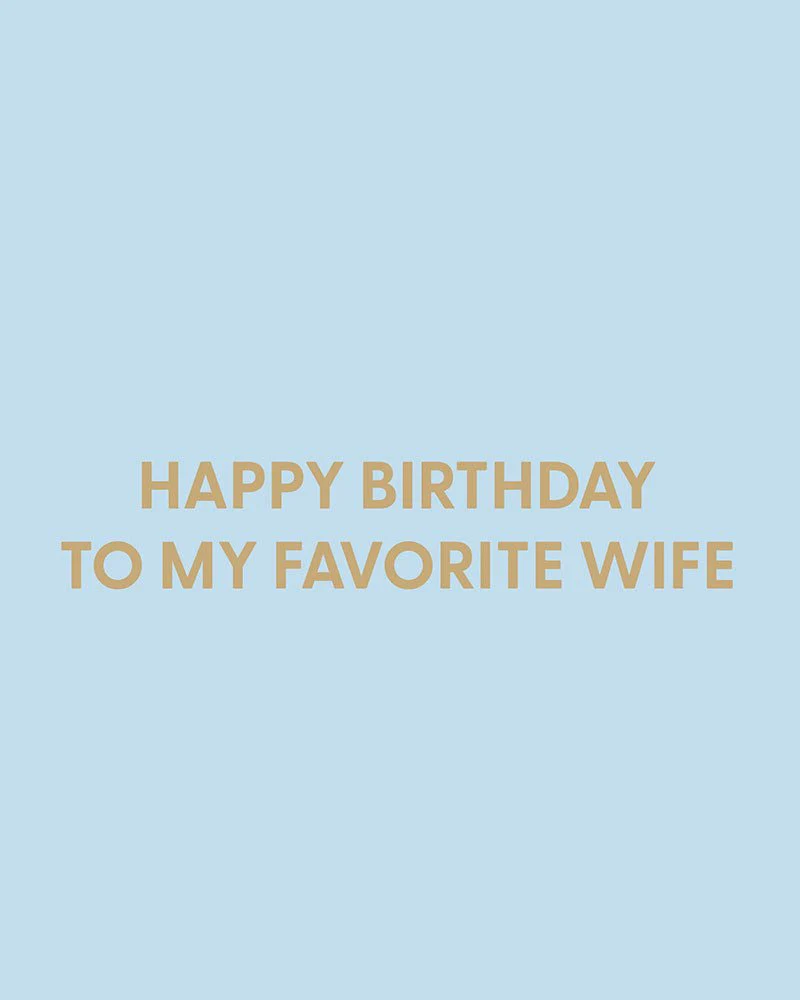 Happy Birthday to my favorite wife - Greeting Card