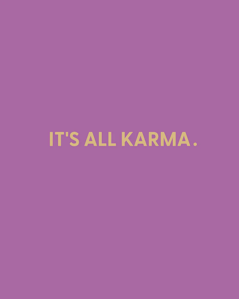 It's all karma - Greeting Card