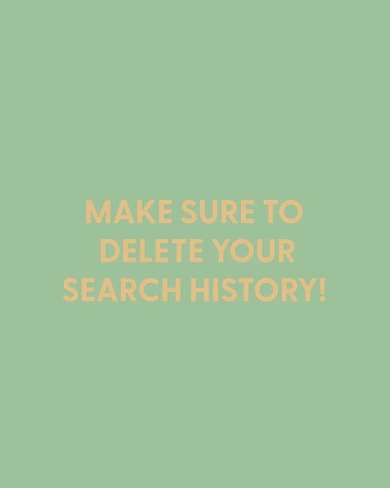 Make sure to delete your search history! - Greeting Card