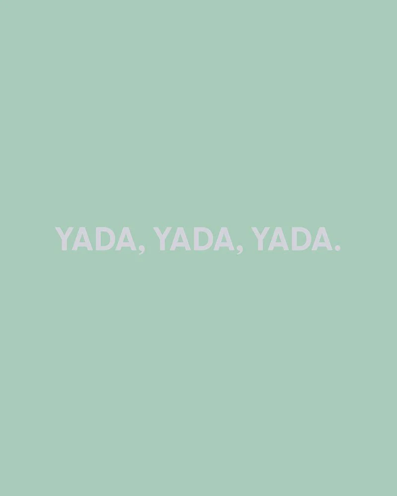 Yada,yada,yada - Greeting Card